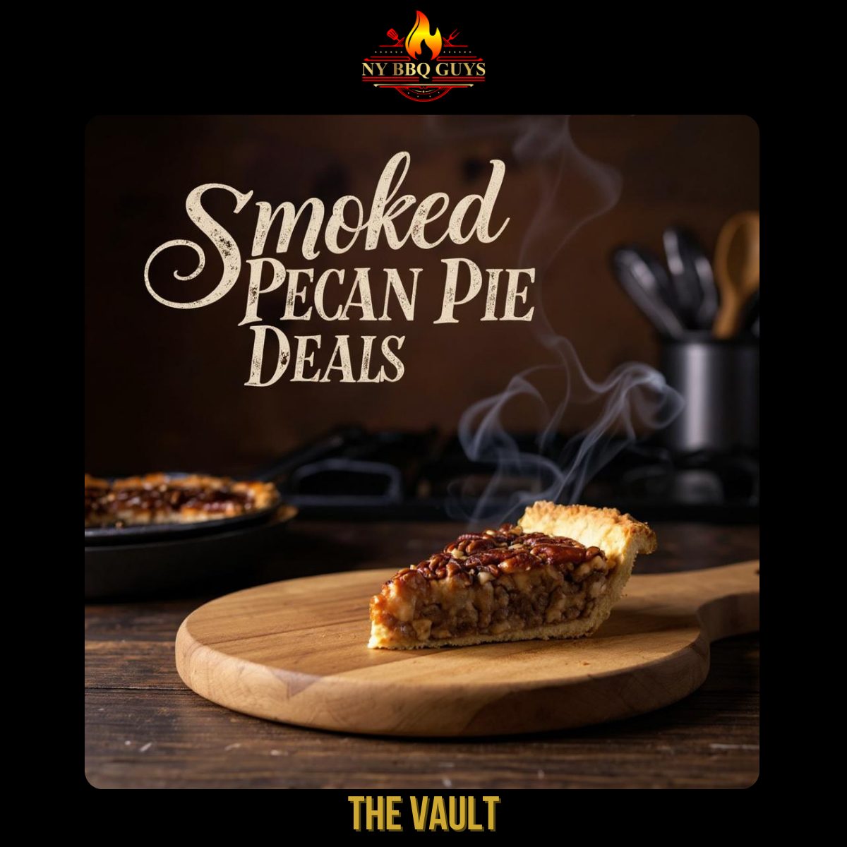 Slice of smoked pecan pie on a wooden board with 'Smoked Pecan Pie Deals' text and 'BBQ Guys' logo.